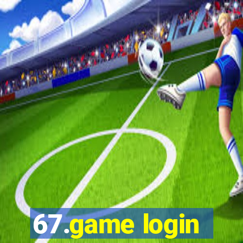 67.game login